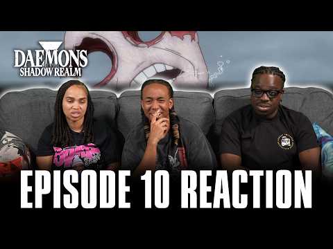 Long Arm and Long Leg | Daemons of the Shadow Realm Ep 10 Reaction