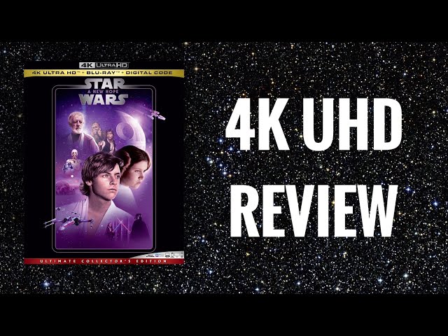 Star Wars: Episode IV - A New Hope 4K Blu-ray Review