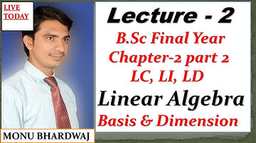 B.a B.sc final year linear algebra chapter 2 Linear combination,linear independent,linear dependent