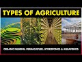 Differences between ORGANIC FARMING, PERMACULTURE, HYDROPONICS and AQUAPONICS | Types of Agriculture