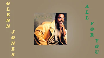 Glenn Jones - All For You & All For You Interlude 1990