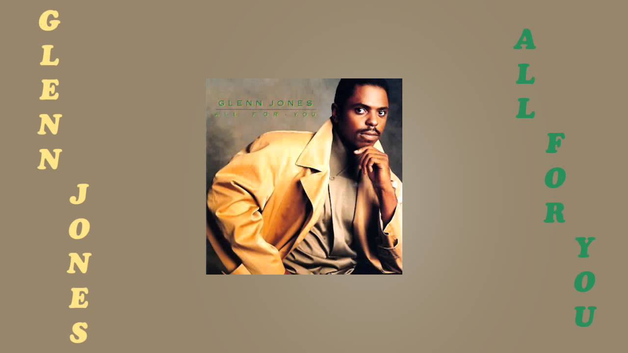 Download Glenn Jones - All For You & All For You Interlude 1990
