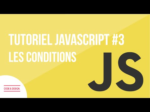Tutoriel Javascript - #3 - Les conditions [FR]