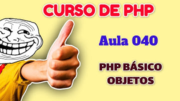 Curso de PHP - Aula 040 - PHP do Zero para Iniciantes - Objetos no PHP