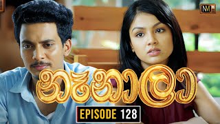 Nenala (නෑනාලා) | Episode 128 | Sinhala Teledrama | NM TV