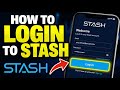 How to login to Stash - Step By Step