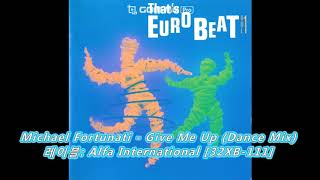 Michael Fortunati - Give Me Up (Dance Mix)