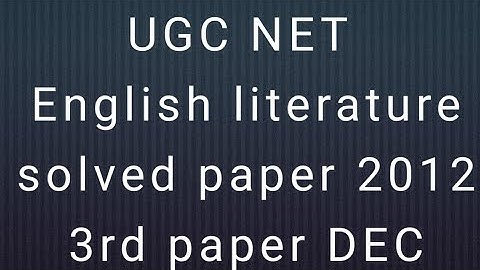 UGC NET English Literature solved paper Dec 2012 3 rd paper