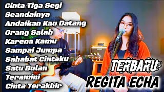 REGITA ECHA FULL ALBUM TERBARU | COVER AKUSTIK TERBARU | CINTA TIGA SEGI