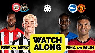 EMOTIONAL ROLLERCOASTER! Brentford V Newcastle & Brighton V Man Utd LIVE Watch Along