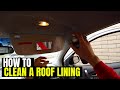 Car Roof Cleaning | Headliner Cleaning | for UNDER $10