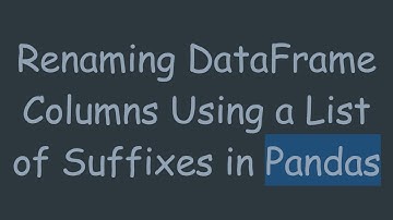 Renaming DataFrame Columns Using a List of Suffixes in Pandas