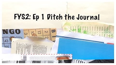 Junk Journal Process: Finding Your Style 2: Episode 1