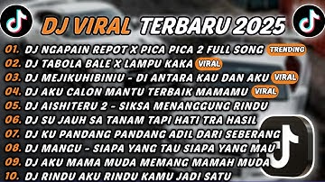 DJ TIKTOK TERBARU 2025 - DJ NGAPAIN REPOT X PICA PICA 2🎵DJ TABOLA BALE X LAMPU KAKA🎵