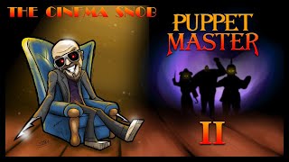 Puppet Master II - The Cinema Snob