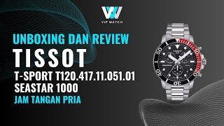 REVIEW JAM TANGAN TISSOT T-Sport T120.417.11.051.01 Seastar 1000 Chronograph