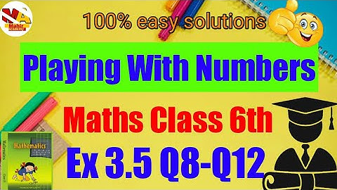 Ex 3.5 Playing With Numbers Chapter 3 Ncert Maths Class 6th Q8-Q12