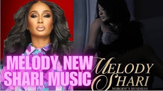 MELODY SHARI- HAS A SURPRISE FOR HER FANS; 🎶NEW MUSIC TODAY--NOBODY'S BUSINESS: WHAT'S HAPPENING