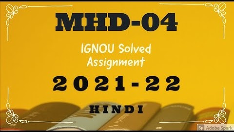 IGNOU MHD-4 SOLVED ASSIGNMENT 2021-22 naatak evan any gady vidhaen IGNOU SOLVED ASSIGNMENT