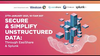 Celebrity Westcon + Optineum | Secure & Simplify Unstructured Data-Through EasiShare & Splunk Webinar | 270121 Wealth