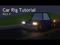 Roblox: Car Rig Tutorial (Part 4 - Client Script)