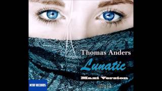 Thomas Anders - Lunatic Maxi Version (re-cut by Manaev)