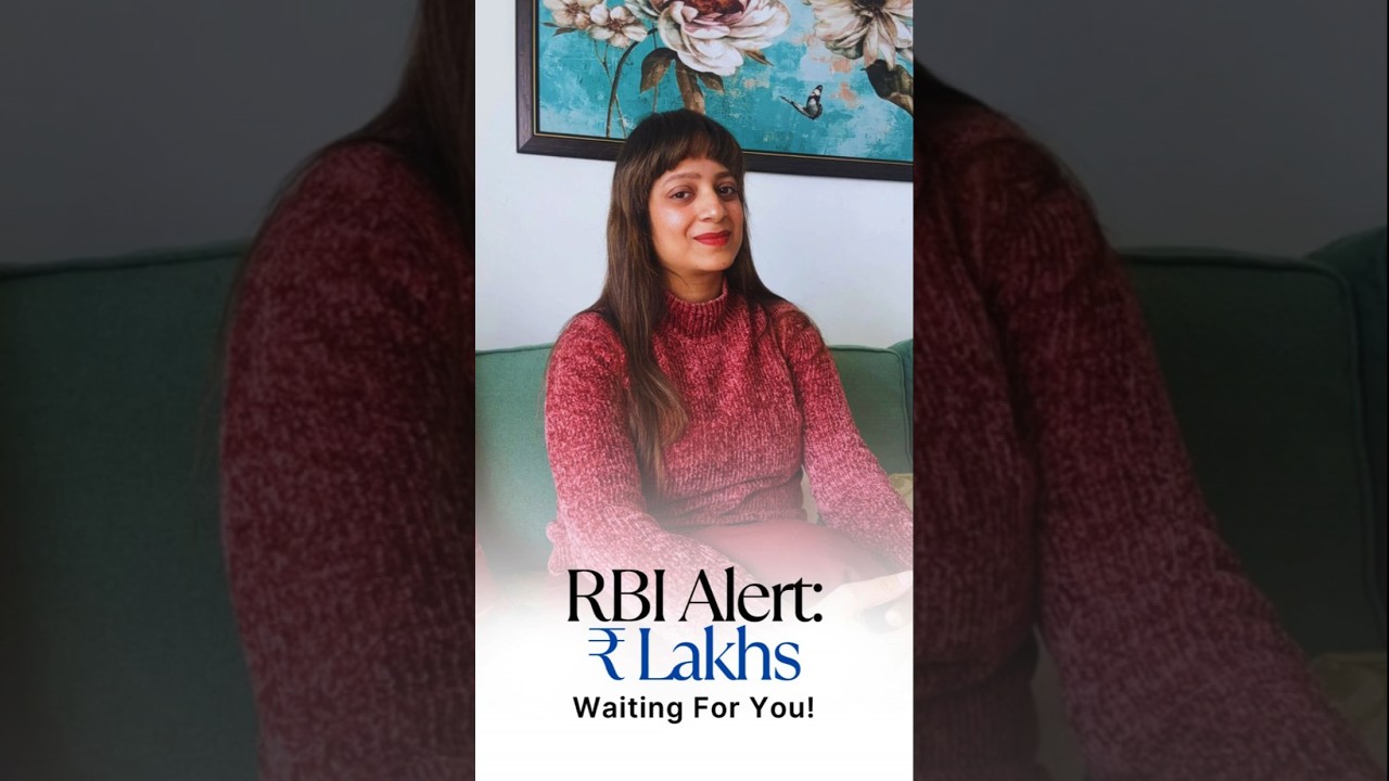 Check If RBI Has YOUR Money! Unclaimed Deposits Claim Process Explained