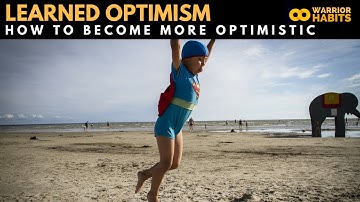 Learned Optimism - How to Be More Optimistic
