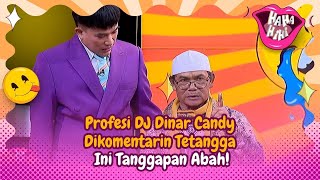 Profesi DJ Dinar Candy Dikomentarin Tetangga, Ini Tanggapan Abah! - HAHA HIHI (8/2/26) P2