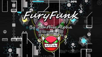 FuryFunk (Hard Demon) by ZenthicAlpha  [Geometry Dash]