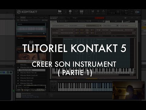 Kontakt 5 - Créer ses instruments (Partie 1)