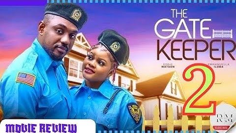 THE GATEKEEPER - 2 (Trending Nollywood Nigerian Movie Review) Eddie Watson, Emmanuella Iloba #2024