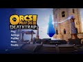 Orcs Must Die Deathtrap Gameplay 4K 60FPS XBOX SERIES 