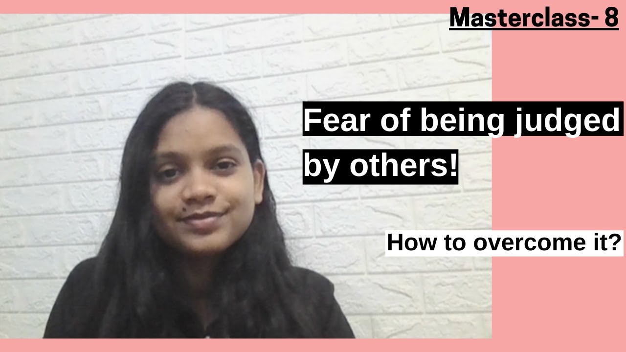 Fear of being Judged by others! How to overcome it? - YouTube