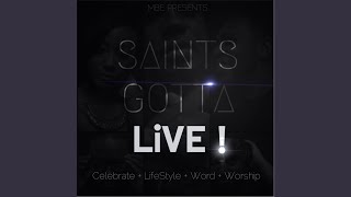 Saints Gotta Live