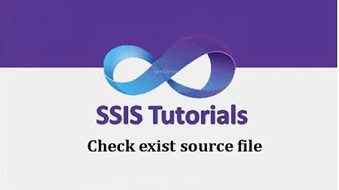 SSIS Tutorials - 23.Check if File Exist in the Folder | Check exist source file