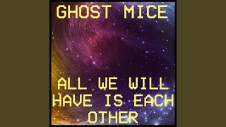 All We Got is Each Other