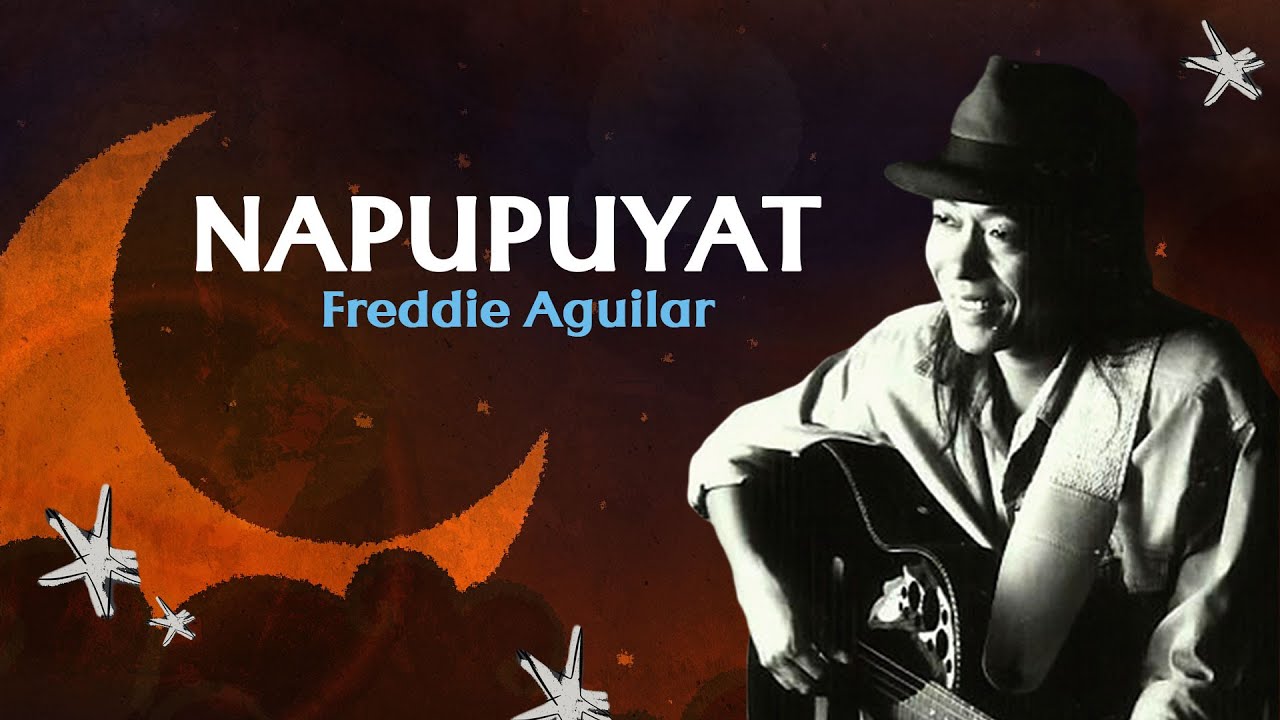 NAPUPUYAT - Freddie Aguilar (Lyric Video) OPM NAPUPUYAT - Freddie Aguilar (Lyric Video) OPM