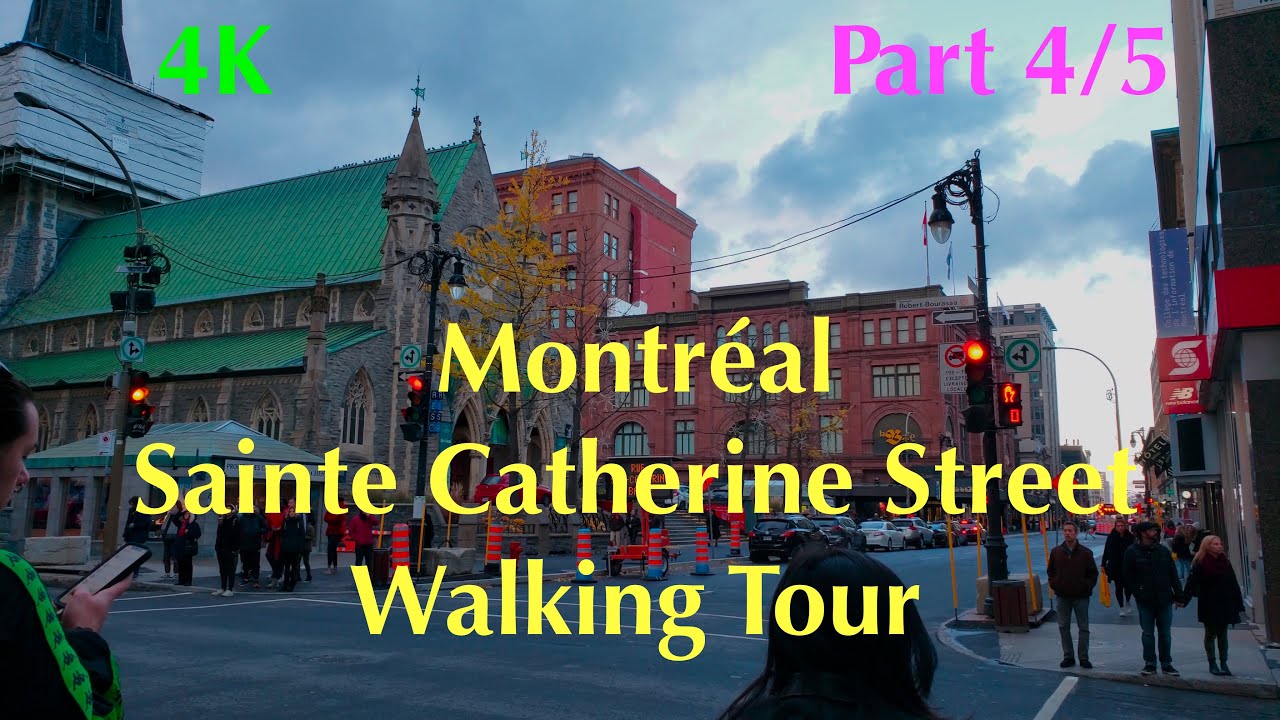 Montréal Sainte Catherine Street West to East Walking Tour - 4K - Part ...