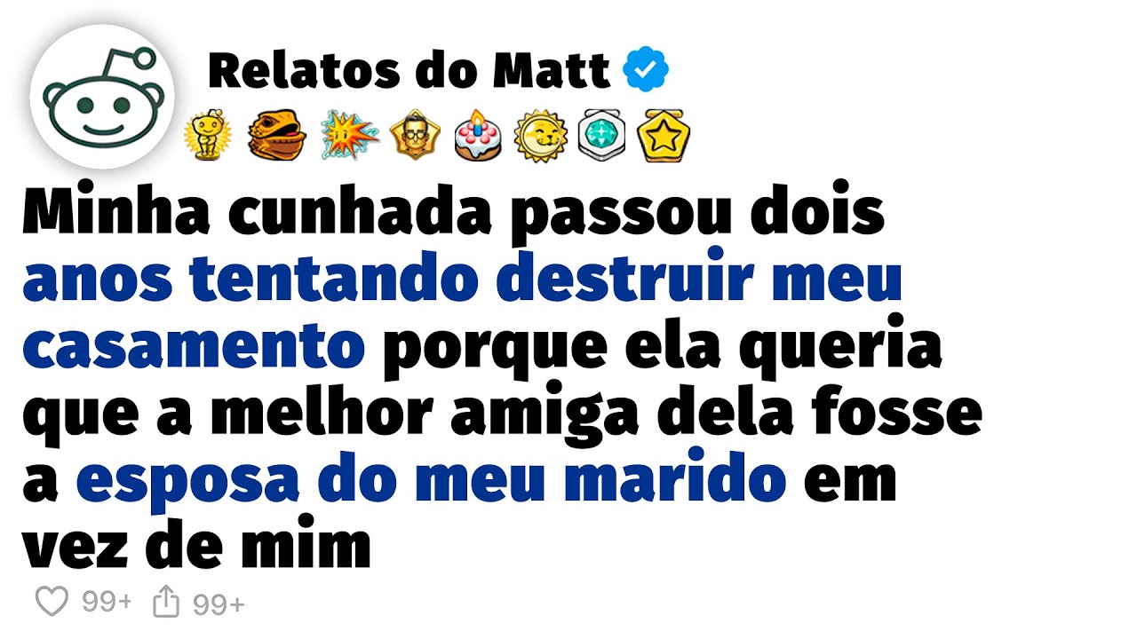 Minha cunhada queria que a melhor amiga dela fosse a esposa do meu marido