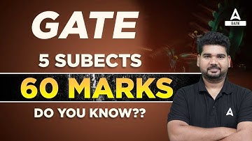 5 SUBJECTS - 60 MARKS in GATE 2023 | GATE Preparation and Strategy