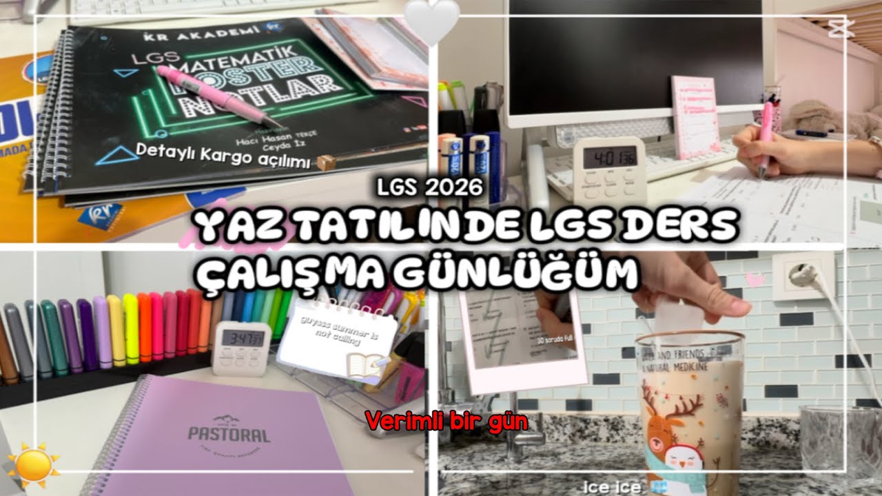 ☀️ YAZ TATİLİNDE LGS DERS ÇALIŞMA GÜNLÜĞÜM 📚// Sabah 05:30ta kalkmak /detaylı kargo açılımı #lgs2026