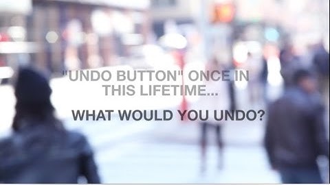 "The Undo Button"  What would you #undo ?