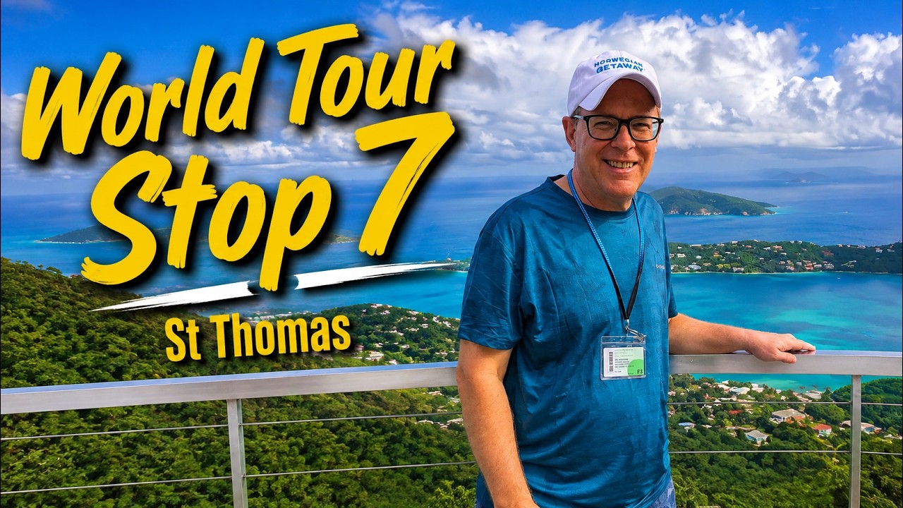 World Tour Stop 7 | St. Thomas, U.S. Virgin Islands | Caribbean Paradise & Cruise Port Guide