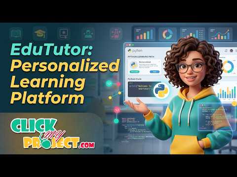 EduTutor: Personalized Learning Platform | ClickMyProject