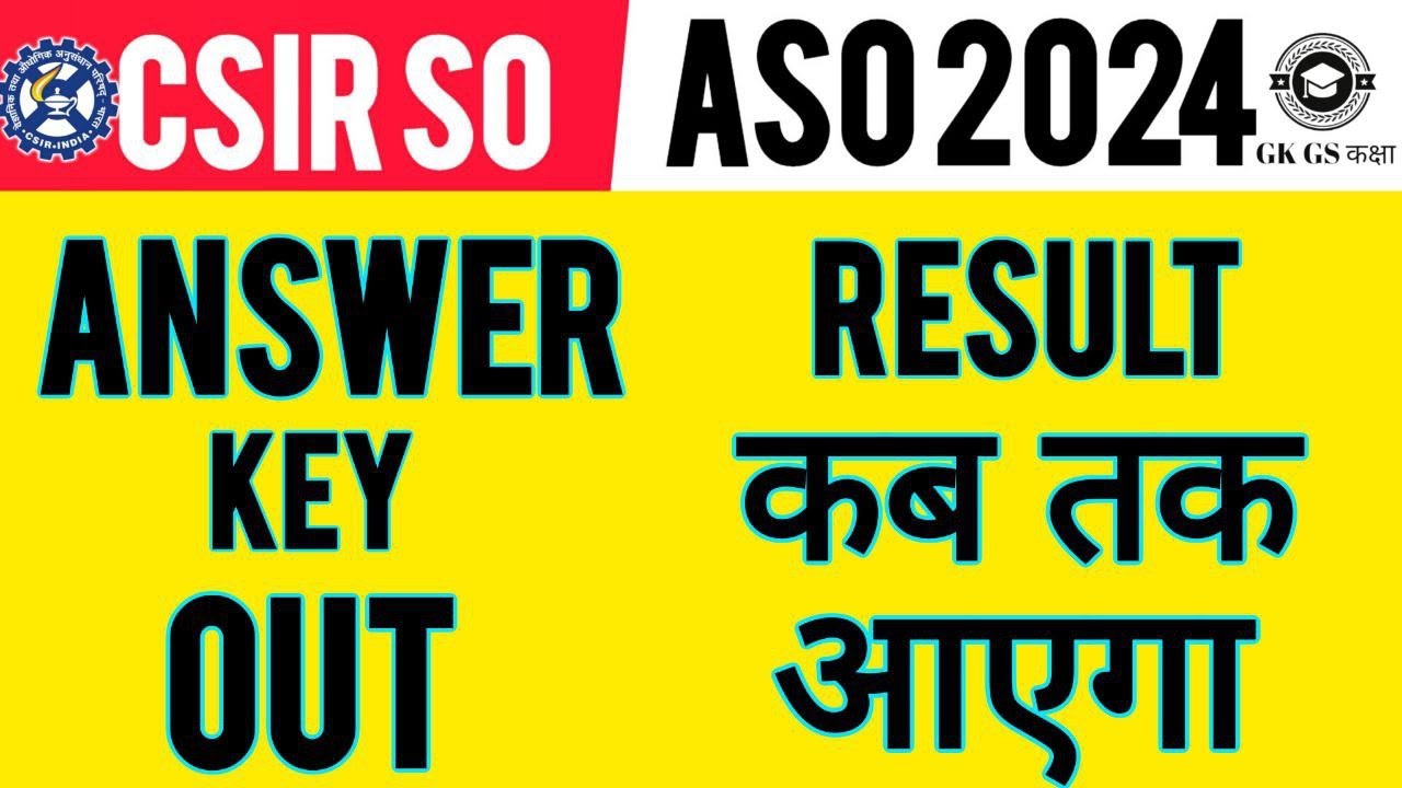 CSIR SO ASO 2024 Answer Key Out | CSIR SO ASO 2024 Answer Key Kaise Check kare | CSIR ASO ANSWER KEY