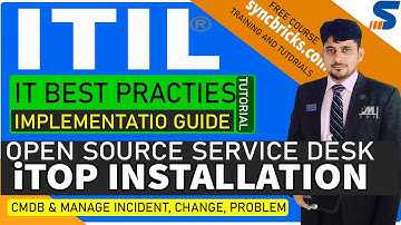 IT Best Practices: ITIL and Service Desk (iTOP)
