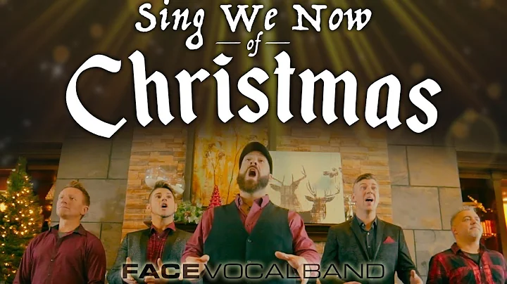 Sing We Now of Christmas (Face Vocal Band)