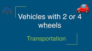 Vehicles with 2 or 4 wheels - Transportation