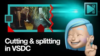 Guide to cutting and splitting in VSDC Free Video Editor